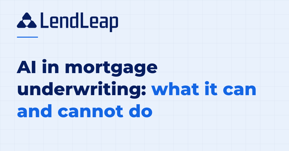 AI in mortgage underwriting: what it can and cannot do