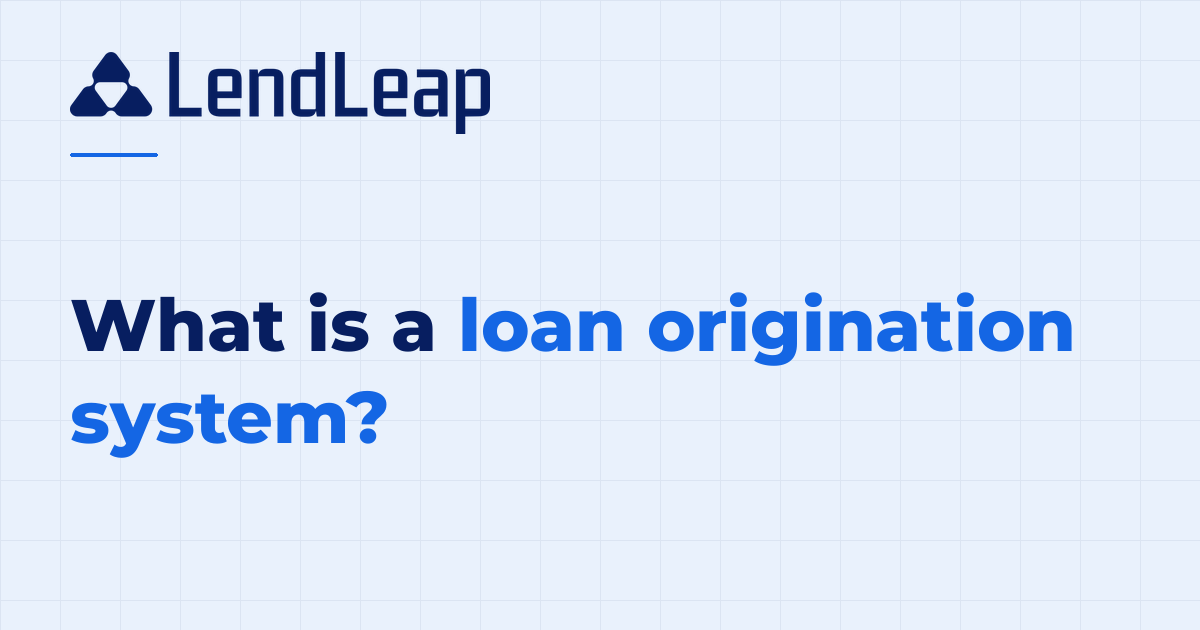What is a loan origination system (LOS)? A clear explanation